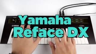 Yamaha Reface DX Demo [upl. by Sirmons]