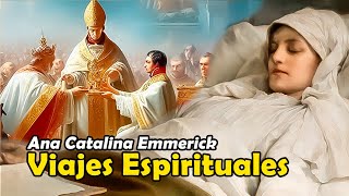 El PODER OCULTO de Ana Catalina Emmerick Sus Viajes Espirituales [upl. by Valeda610]