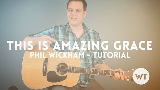 This Is Amazing Grace  Phil Wickham Bethel  Tutorial [upl. by Bueschel]