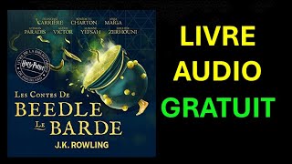 Livre Audio Gratuit Les Contes de Beedle le BardeHarry Potter Livre de la Bibliothèque de Poudlard [upl. by Mackenzie]