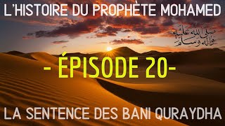 Lhistoire du Prophète PBSL  E20  La sentence après la bataille des coalisés  Voix offor islam [upl. by Aicele112]