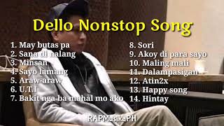 Dello Nonstop Song  Dello Playlist  Best song of Dello  Dello all song [upl. by Brower]