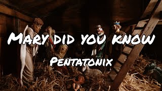 Mary Did You Know  Pentatonix  Lyrics 1 hour [upl. by Scriven]