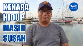 HIDUP SUSAH Kenapa hidup anda masih susah padahal sudah kerja keras tapi tetap kebentur sana sini [upl. by Assetan]