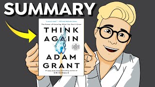 Think Again Summary Animated — How to Become Smarter and More Likable With a Few Simple Tips [upl. by Kaenel]