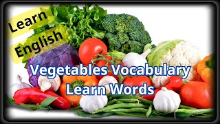 Essential Vegetables Vocabulary for English Learners  Learn Words Meanings and Examples [upl. by Anu]