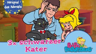 BIBI BLOCKSBERG  3x Schwarzer Kater Folge 22 das ZWEITPLATZIERTE Hörspiel des Monats [upl. by Sumetra]