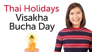 Learn Thai Holidays – Visakha Bucha Day  วันวิสาขบูชา [upl. by Dronel]