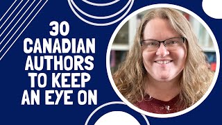 30 Canadian Authors to Keep An Eye On  According to CBC Books  2024 [upl. by Eillek]