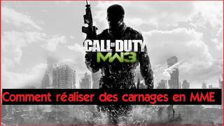 MW3  Les ingrédients pour réaliser des carnages en MME [upl. by Shriner]