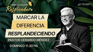 Gerardo Méndez  Marcar la diferencia resplandeciendo  Domingo 1130 [upl. by Haimrej]