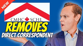 CMHC Removes Direct Correspondent Status amp Its Effects on Canadian Real Estate [upl. by Hinch]