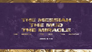 Revival Church  111724  THE MESSIAH THE MUD THE MIRACLE  FT Pastor Corey Saulsbury [upl. by Eenttirb690]