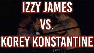 Korey Konstantine Vs Izzy James [upl. by Eisnil]