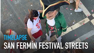 Festival Streets of San Fermín Timelapse  PamplonaIruña [upl. by Eicyac]