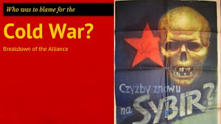 2 GCSE History  Breakdown of the Alliance amp the Cold War [upl. by Asiaj]