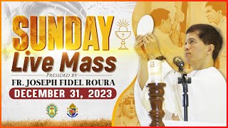 SUNDAY FILIPINO MASS TODAY LIVE  NEW YEARS EVE  DECEMBER 31 2023  FR JOSEPH FIDEL ROURA [upl. by Ttimme]