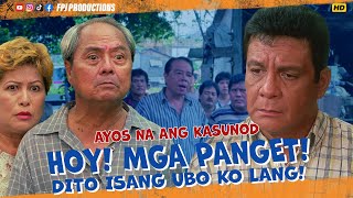 Hoy Mga PANGET Baka Nalimutan nyong Teritoryo ko to  Ayos na ang Kasunod  Fernando Poe Jr [upl. by Lotsyrk]