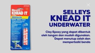 Selleys Knead It Underwater  Inovasi Clay Epoxy Serbaguna [upl. by Dewees]