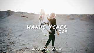 Hande Yener  Çöp Alper Tepe Remix [upl. by Harvie]