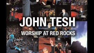 John Tesh Worship At Red Rocks Full Show [upl. by Iegres14]