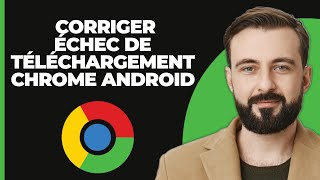 Comment Résoudre le Problème quotÉchec du Téléchargementquot sur Chrome Android 2 Façons [upl. by Ezana]