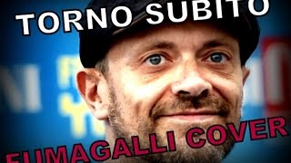 Torno subito Fumagalli cover [upl. by Gretel]