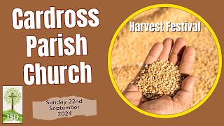 Cardross Parish Church  Harvest Sunday 22nd September 2024 [upl. by Cliff]