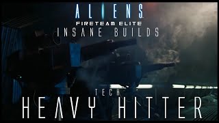 Aliens Fireteam Elite  HEAVYHITTER TECH BUILD GUIDE  Insane 21 Theyll Breed Youll Die [upl. by Zoarah]