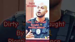 Judge 👨‍⚖️ Busted Dirty Cop 👮🏽‍♀️ Planting Evidence On Man shorts shortvideo youtubeshorts [upl. by Eneiluj]