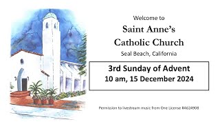 15 December 2024 Live Streamed Mass from St Anne Seal Beach [upl. by Ert]