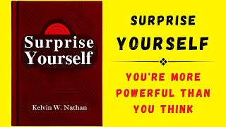 Surprise Yourself Youre More Powerful Than You Think Audiobook [upl. by Ettevi]