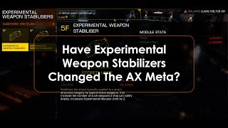 Have Experimental Weapon Stabilizers changed the AX meta [upl. by Lilac]