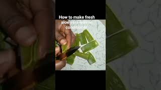 make your fresh aloe vera leavein conditioner with me guys🤗 [upl. by Sigrid]