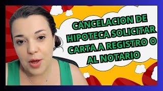 Solicitar Carta a Registro ¿La Mejor Opción para Cancelar Tu Hipoteca [upl. by Beatrice]