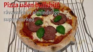 Pizza uden bullshit  sådan bager du selv pizza hjemme [upl. by Candida]