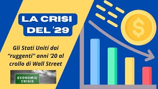 LA CRISI DEL 29  Gli Stati Uniti dai quotruggentiquot Anni 20 al crollo di Wall Street [upl. by Sibella963]