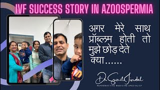 IVF SUCCESS STORY IN AZOOSPERMIA Dr Sunil Jindal Dr Anshu Jindal Jindal Hospital Meerut [upl. by Nelleoj]