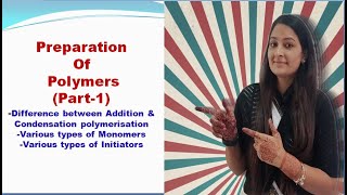 Preparation of PolymersPart1 [upl. by Sidonia]