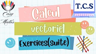 Correction des exercices suite calcul vectoriel [upl. by Oremodlab]