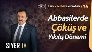 Abbasilerde Çöküş ve Yıkılış Dönemi  Prof Dr Mehmet Nadir Özdemir  4K [upl. by Eecart]