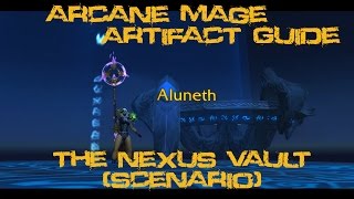 Quest 42011  The Nexus Vault Arcane Artifact Scenario [upl. by Zirkle234]