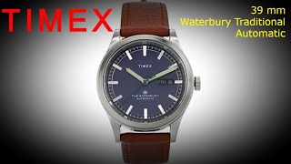 Timex 39 mm Waterbury Traditional Automatic Timex Upgrade Their Everyday Automatic Watch [upl. by Enorahs939]