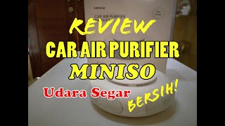 Review Car Air Purifier Miniso HEPA di Xpander Bau AC Tak Sedap Hilang [upl. by Edgar]