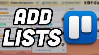 How To Add Lists To Trello Boards 2024 [upl. by Mordecai]