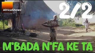 MBADA NFA KÈ TÂ 2sur2 VERSION INTEGRALE MALINKE [upl. by Atekihc]