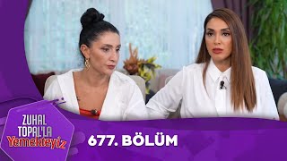 Zuhal Topalla Yemekteyiz 677 Bölüm Yemekteyiz [upl. by Navap]