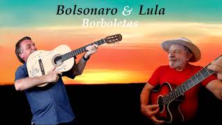 Bolsonaro e Lula  Borboletas IA COVER [upl. by Airdnassac]