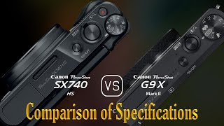 Canon PowerShot SX740 HS vs Canon PowerShot G9 X Mark II A Comparison of Specifications [upl. by Adnalu152]