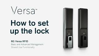 How to Set Up the Lock  Versa RFID  Basic and Advanced Mgmt  Shared Use Functionality [upl. by Yhtimit433]